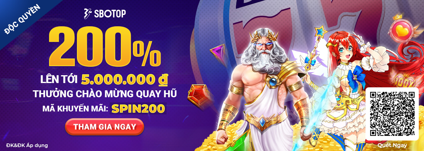 Khuyến Mãi Tiền Thưởng Chào Mừng Quay Hũ 200%